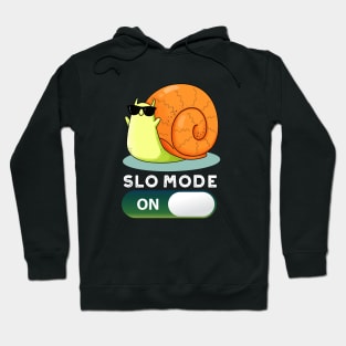 Slo-mode On Funny Slow Motion Snail Pun Hoodie